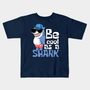 Be Cool As A Shark Funny Kids T-Shirt